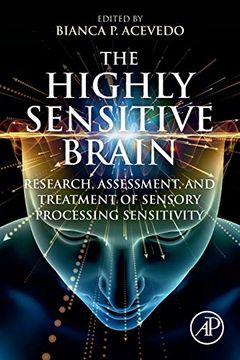 portada The Highly Sensitive Brain: Research, Assessment, and Treatment of Sensory Processing Sensitivity (en Inglés)