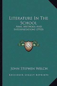 portada literature in the school: aims, methods and interpretations (1910)