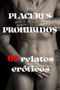 portada Placeres Prohibidos: 69 relatos eróticos