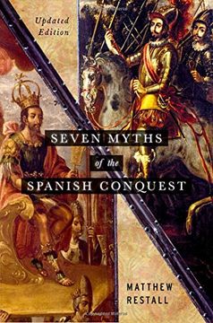 portada Seven Myths of the Spanish Conquest: Updated Edition 