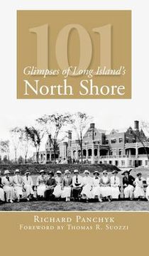 portada 101 Glimpses of Long Island's North Shore (en Inglés)