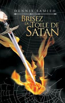portada Brisez La Toile De Satan (en Francés)