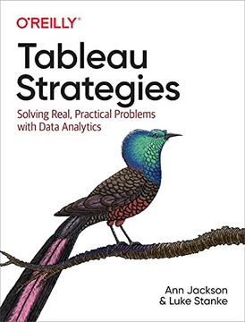 portada Tableau Strategies: Solving Real, Practical Problems With Data Analytics (en Inglés)
