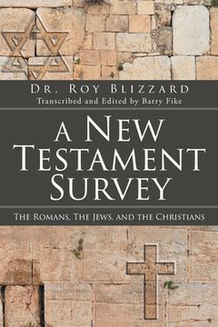 portada A New Testament Survey: The Romans, The Jews, and the Christians (en Inglés)