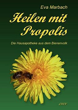 portada Heilen mit Propolis: Die Hausapotheke aus dem Bienenvolk (in German)
