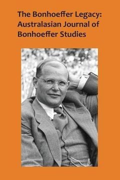 portada The Bonhoeffer Legacy: Australasian Journal of Bonhoeffer Studies Vol 4 No 1, 2016
