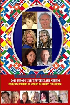 portada 2016 Europe's Best Psychics And Mediums. Meilleurs Voyants et Médiums de France et d'Europe (en Inglés)