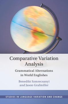 portada Comparative Variation Analysis: Grammatical Alternations in World Englishes (Studies in Language Variation and Change) 