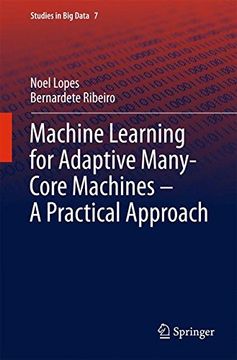 portada Machine Learning for Adaptive Many-Core Machines - A Practical Approach (Studies in Big Data)