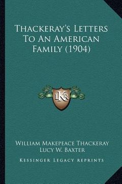 portada thackeray's letters to an american family (1904) (en Inglés)