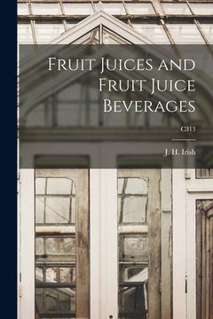 portada Fruit Juices and Fruit Juice Beverages; C313 (in English)