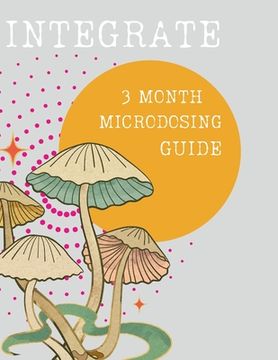 portada Integrate: 3 Month Microdosing Guide (in English)