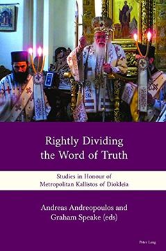 portada Rightly Dividing the Word of Truth: Studies in Honour of Metropolitan Kallistos of Diokleia
