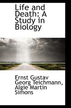 portada life and death: a study in biology (in English)