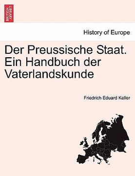 portada Der Preussische Staat. Ein Handbuch der Vaterlandskunde (en Alemán)