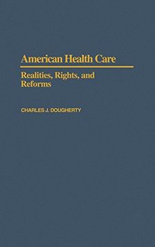 portada American Health Care: Realities, Rights, and Reforms (en Inglés)
