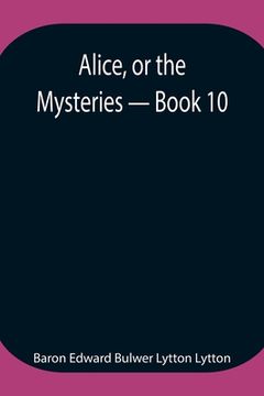 portada Alice, or the Mysteries - Book 10 (in English)