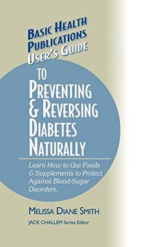 portada User's Guide to Preventing & Reversing Diabetes Naturally (Basic Health Publications User's Guide) (en Inglés)