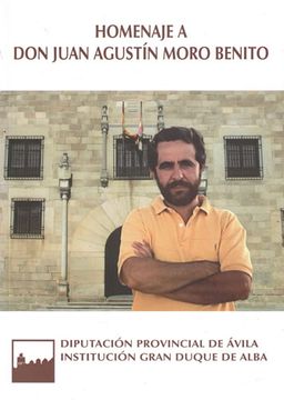 portada Homenaje a don Juan Agustín Moro Benito (in Spanish)