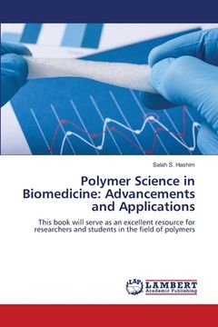 portada Polymer Science in Biomedicine: Advancements and Applications (en Inglés)