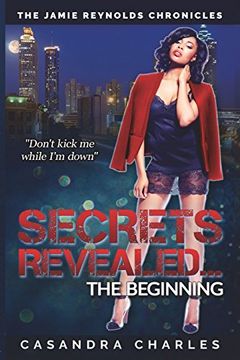portada Secrets Revealed. The Beginning (The Jamie Reynolds Chronicles) (in English)