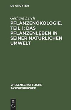 portada Pflanzenökologie, Teil 1: Das Pflanzenleben in Seiner Natürlichen Umwelt (Wissenschaftliche Taschenbücher) (German Edition) (en Alemán)
