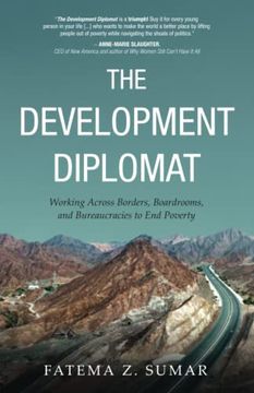 portada The Development Diplomat: Working Across Borders, Boardrooms, and Bureaucracies to end Poverty (en Inglés)