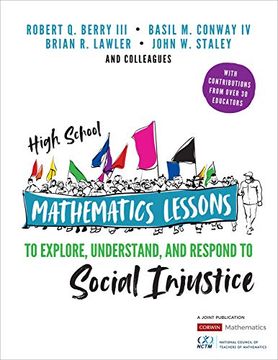 portada High School Mathematics Lessons to Explore, Understand, and Respond to Social Injustice (Corwin Mathematics Series) (en Inglés)