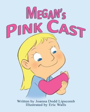 portada Megan's Pink Cast (en Inglés)