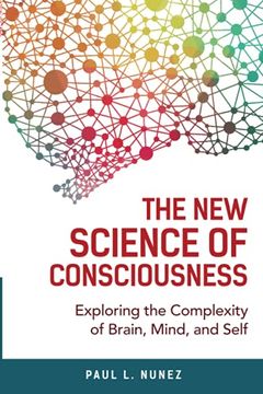 portada The new Science of Consciousness: Exploring the Complexity of Brain, Mind, and Self (en Inglés)