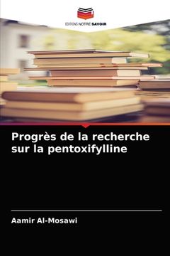 portada Progrès de la recherche sur la pentoxifylline (en Francés)