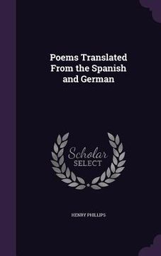 portada Poems Translated From the Spanish and German (en Inglés)