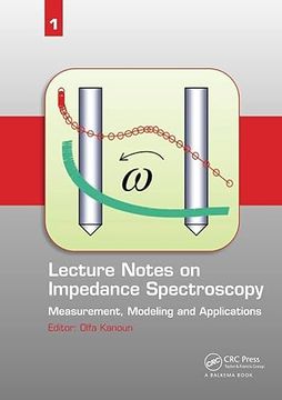 portada Lecture Notes on Impedance Spectroscopy: Measurement, Modeling and Applications, Volume 1 (in English)