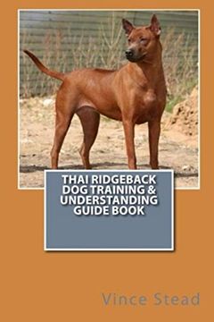 portada Thai Ridgeback dog Training & Understanding Guide Book 