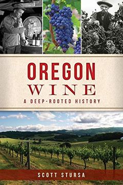 portada Oregon Wine: A Deep Rooted History (American Palate) (en Inglés)