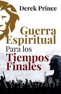 portada Guerra Espiritual para los tiempos finales (in Spanish)