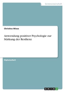 portada Anwendung positiver Psychologie zur Stärkung der Resilienz (en Alemán)