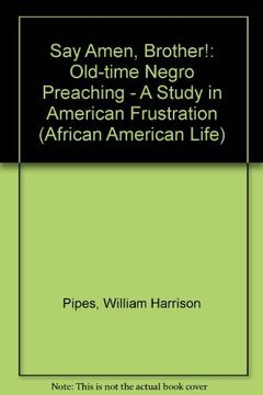 portada Say Amen, Brother! Old-Time Negro Preaching - a Study in American Frustration (African American Life) 