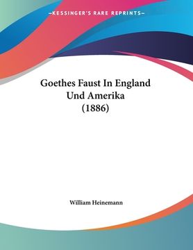 portada Goethes Faust In England Und Amerika (1886) (en Alemán)