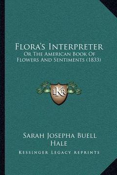 portada flora's interpreter: or the american book of flowers and sentiments (1833) (in English)