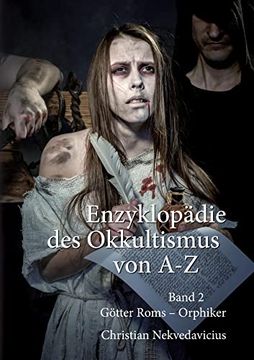 Enzyklopädie des Okkultismus von a-z Band 2: Astrologie, Hexen und Teufelsglaube, Magie, Mythologie, Parapsychologie, Religiöse Phänomene, Tiefenpsychologie, Träume, Unterbewusstsein (in German)