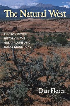portada the natural west: environmental history in the great plains and rocky mountains (en Inglés)