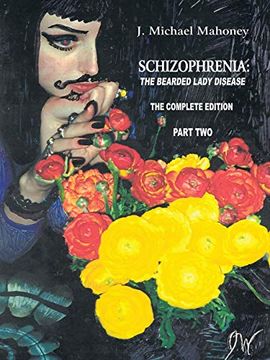 portada Schizophrenia: The Bearded Lady Disease - Part Two: The Complete Edition (in English)