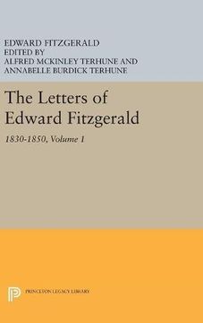 portada The Letters of Edward Fitzgerald, Volume 1: 1830-1850 (Princeton Legacy Library) (en Inglés)