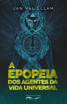 portada A Epopeia dos Agentes da Vida Universal (en Portugués)