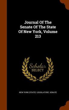 portada Journal Of The Senate Of The State Of New York, Volume 213 (en Inglés)