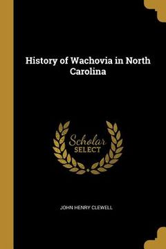 portada History of Wachovia in North Carolina