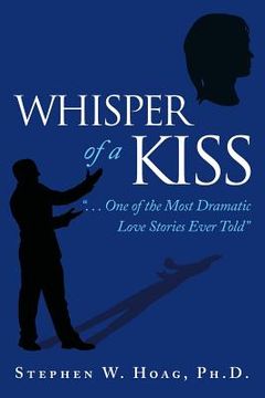 portada Whisper of a Kiss: ". . . One of the Most Dramatic Love Stories Ever Told" (in English)