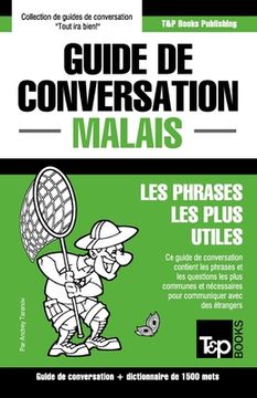 portada Guide de conversation - Malais - Les phrases les plus utiles: Guide de conversation et dictionnaire de 1500 mots (en Francés)
