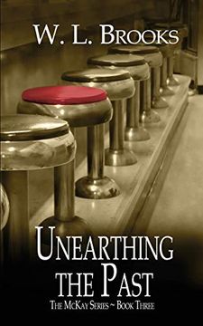 portada Unearthing the Past (The Mckay Series) (in English)